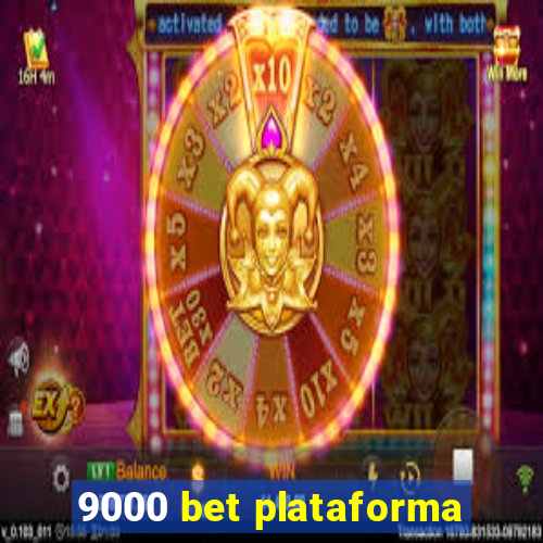 9000 bet plataforma